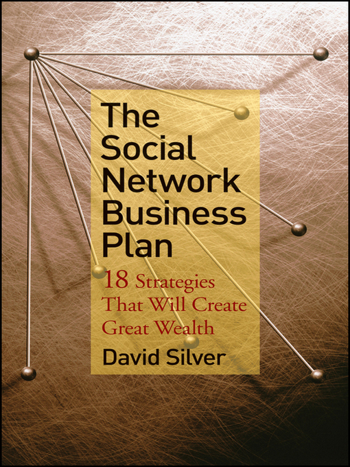 Title details for The Social Network Business Plan by David Silver - Available
